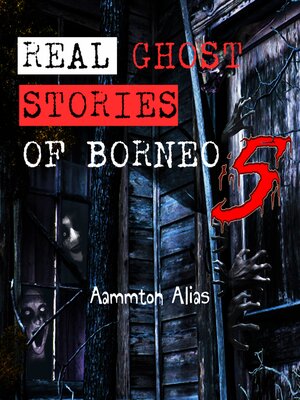 cover image of Real Ghost Stories of Borneo 5